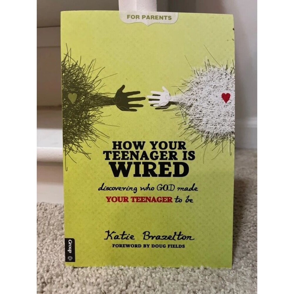 How your teenager is wired-discovering who God made your teenager to be